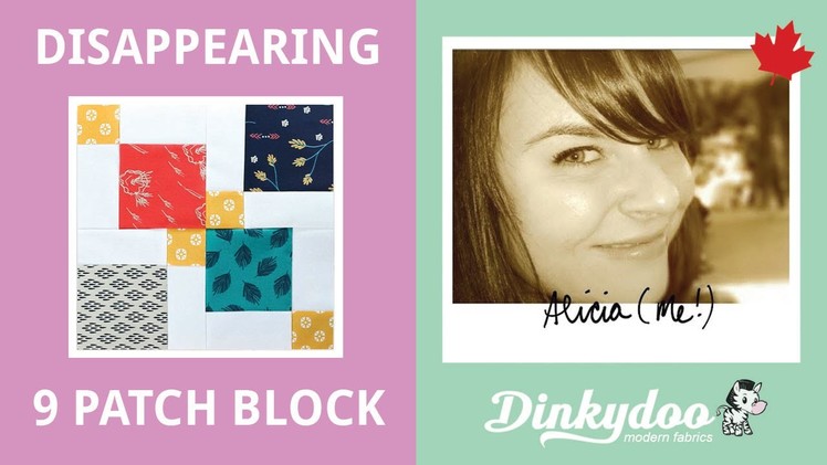 How to make a Disappearing 9 Patch Block - Modern Quilting Tutorials - Dinkydoo