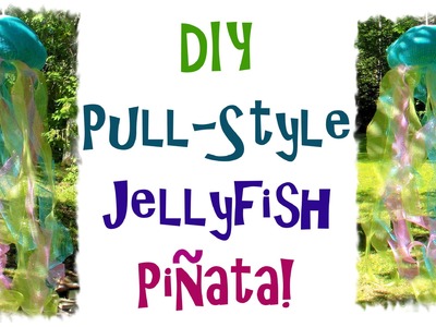 How To MAke a Pull Style Jellyfish Pinata