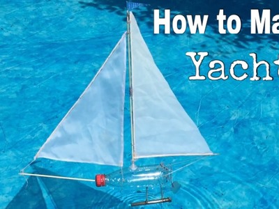 How to Make a Yacht Out of Plastic Bottle - Simple Toy Boat