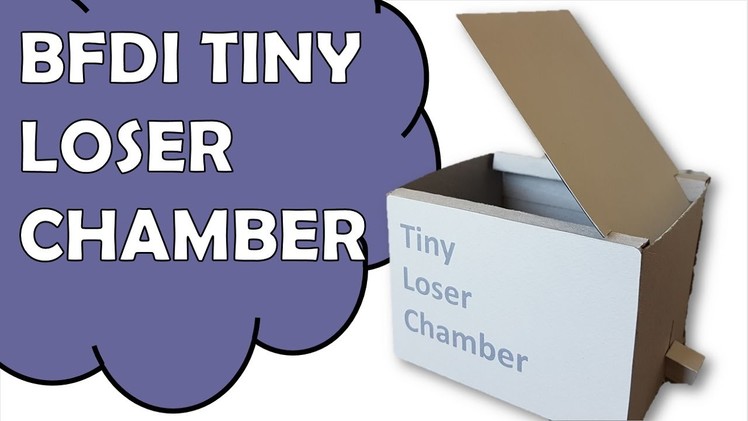 How To Make BFDI Tiny Loser Chamber (TLC)