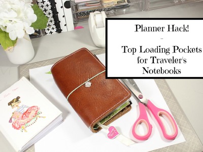 How To Make Easy Top Loading Pockets For Traveler's Notebook
