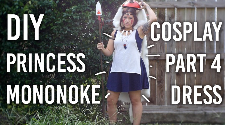 How to Make Mononoke Dress : Part 4 of my Princess Mononoke Cosplay DIY