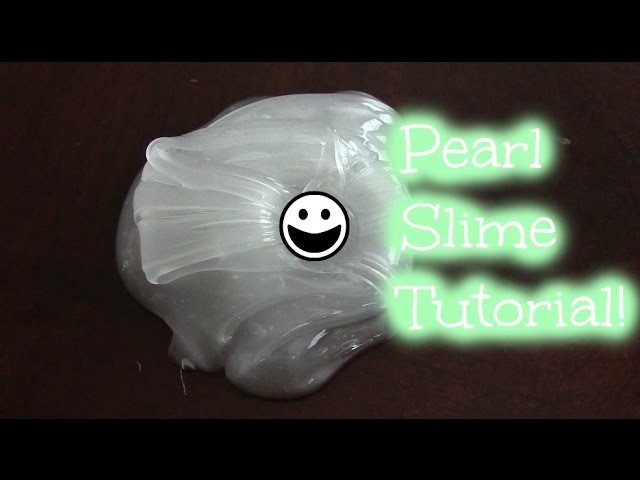 How To Make Pearl Slime! (Part 3)