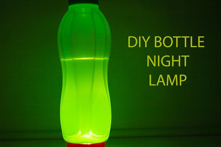 How to Make Simple DIY Night Lamp (any bottle can be used)