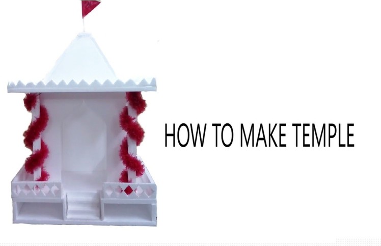 How to make temple at home ?