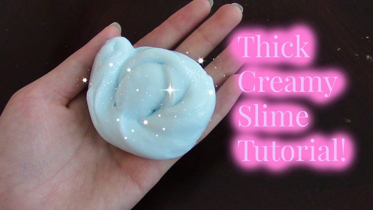 How To Make Thick Creamy Slime! (Part 4)