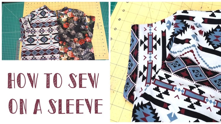 HOW TO SEW ON A SLEEVE