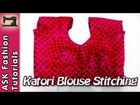 How to Stitch Katori Blouse - Part 3 - Final Stitching (In Hindi)