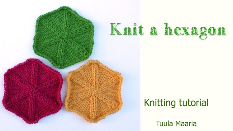 Knitting tutorial - hexagon