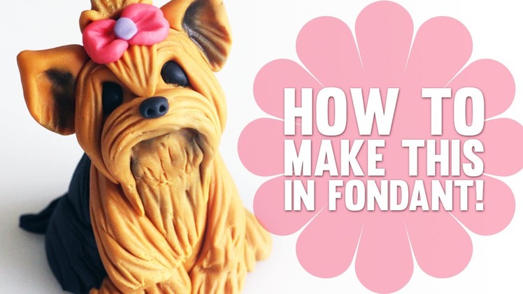 Learn how to make a cute Yorkshire Terrier Cake Topper - Cake Decorating Tutorial