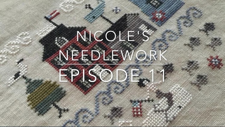 Nicole's Needlework: Episode 11 - Knitting and Stitching Finish and lots of Stitching WIPs!