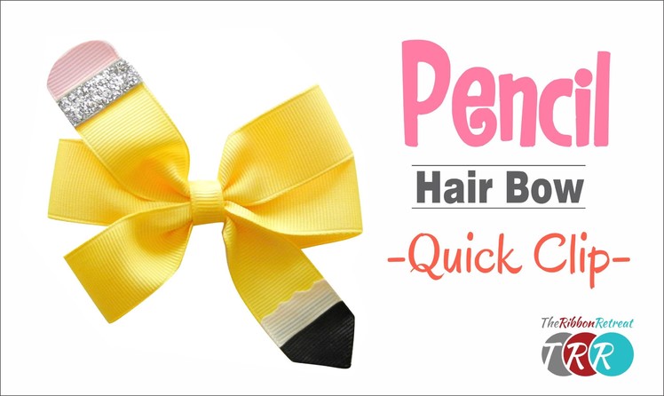 Quick Clip - How to Make a Pencil Hair Bow - TheRibbonRetreat.com