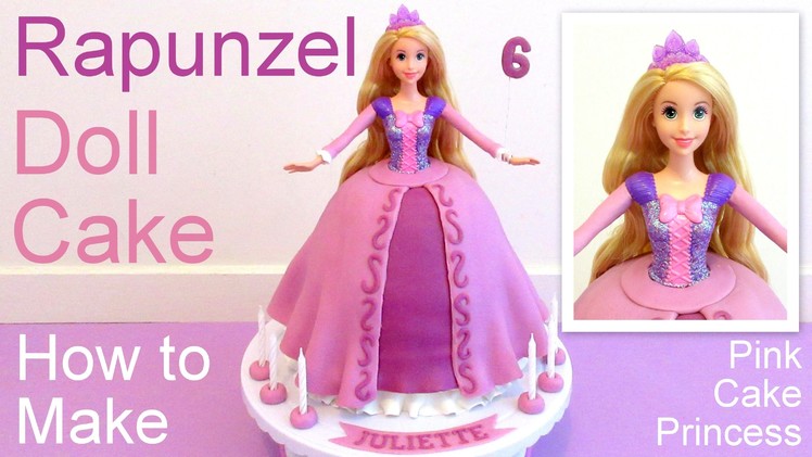 Tangled Rapunzel Cake How to Make a Disney Princess Rapunzel Doll Cake