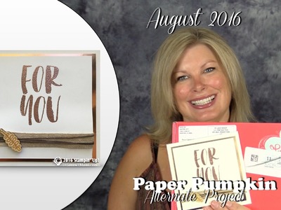 August 2016 Paper Pumpkin card kit Giveaway, & Alternate Card featuring Stampin Up