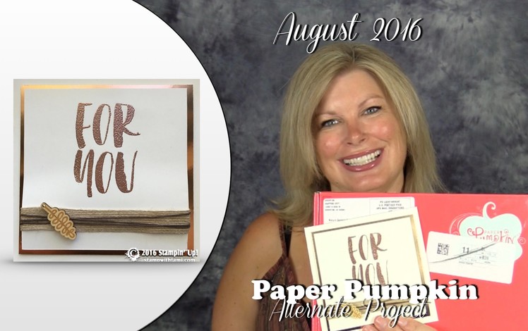 August 2016 Paper Pumpkin card kit Giveaway, & Alternate Card featuring Stampin Up