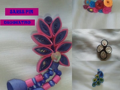 DECORATING'' SAREE PIN WITH'' QUILLING PAPER
