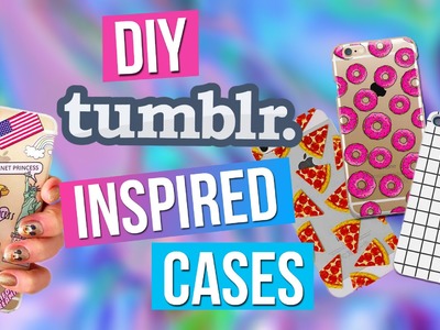 DIY EASY PHONE CASES | TUMBLR INSPIRED | Daily Vintage