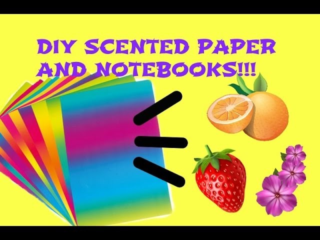 DIY SCENTED PAPER AND NOTEBOOKS! | Seba Styles