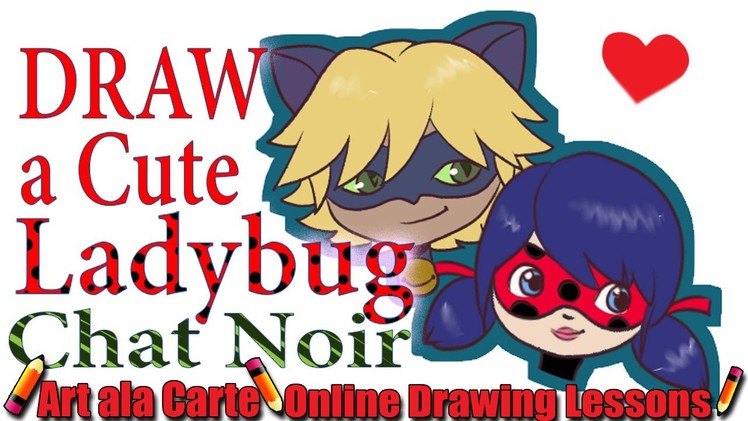 How to Draw Easy Cute Chibi Chat Noir and Miraculous Ladybug