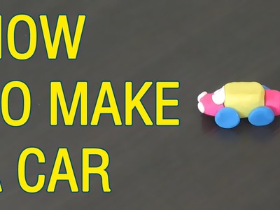 How to make a CAR? Modelling Fun Clay for Kids Part 3 | GiGaGa TV