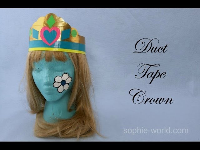 How to Make a Duct Tape Crown | Sophie's World