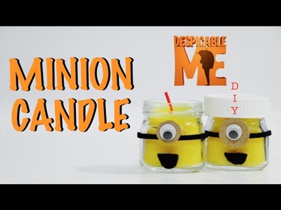 How To Make A Minion Candle - Disney Despicable Me Themed Craft