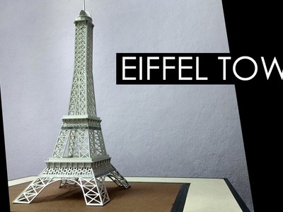 How to make a model of Eiffel Tower | Model making with Sumit