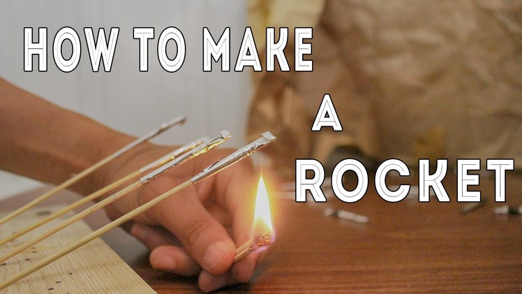 How to Make a Rocket Home Made