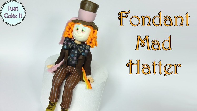 How to make fondant Mad Hatter