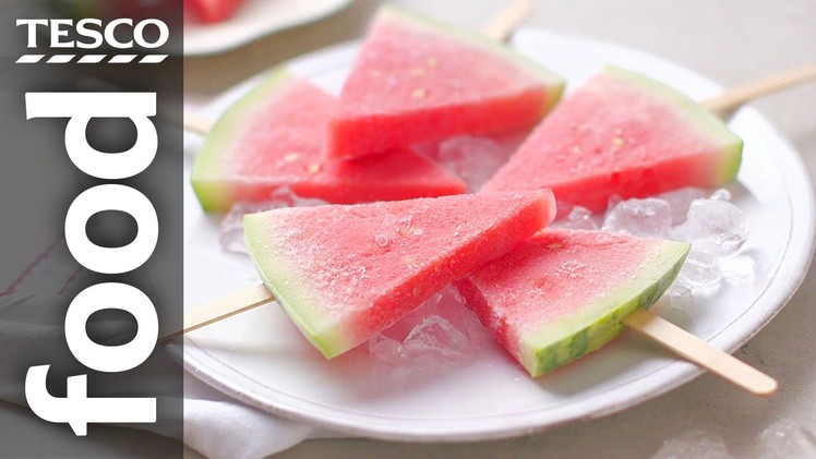 How to Make Watermelon Pops | Tesco Food