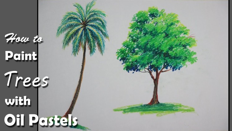 How to Paint Trees with Oil Pastels