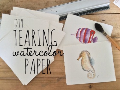 How to Tear Watercolor Paper