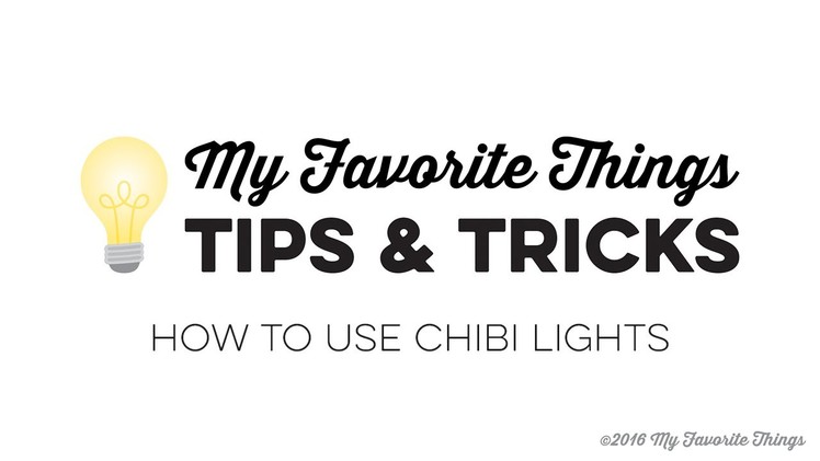 MFT Tips & Tricks - How to use Chibi Lights