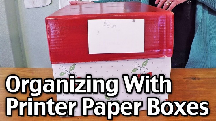 Organizing With Printer Paper Boxes