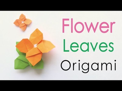 Origami Paper Square Flower and Leaves - Origami Kawaii〔#153〕