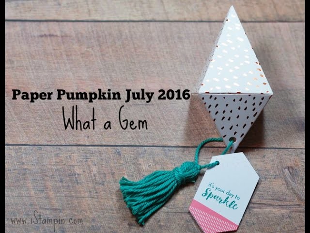 Stampin' Up! Paper Pumpkin July 2016 | What a Gem