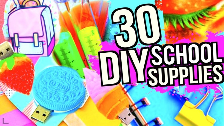 30 DIY SCHOOL SUPPLIES PROJECTS FOR BACK TO SCHOOL 2016-2017!