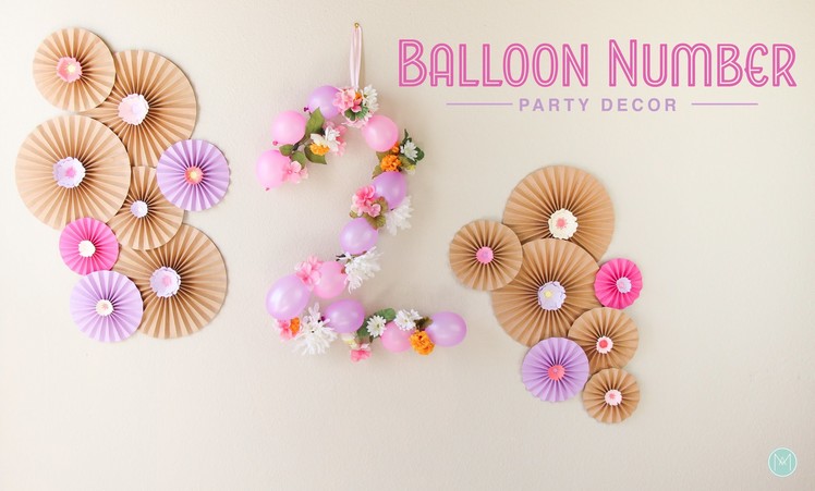 DIY Balloon Number - Party Decor. Decoracion de Fiesta
