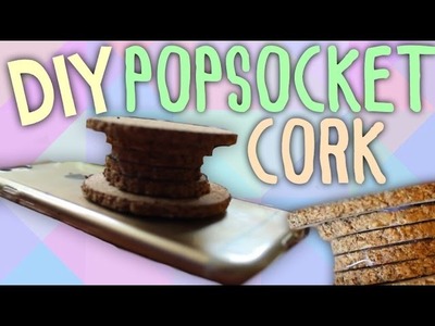 DIY: CORK POPSOCKET | HOW TO MAKE A POPSOCKET