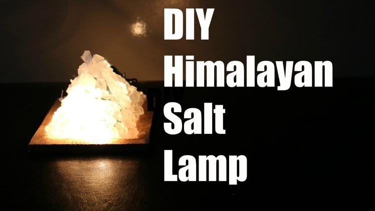DIY Himalayan Salt Lamp