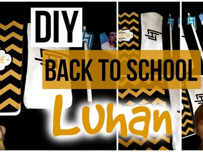 DIY KPOP. LUHAN - School Supplies | KpopStyled