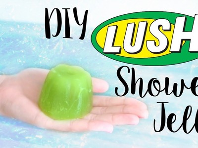 DIY LUSH Shower Jelly without Gelatin | Vegan