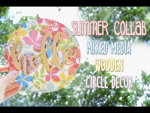 DIY Mixed Media Wooden Circle Decor | SUMMER COLLAB