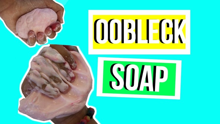 DIY OOBLECK SOAP||MRDIY