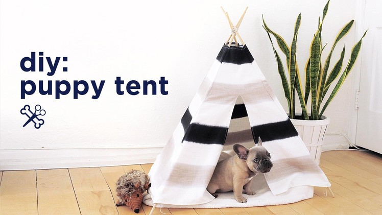 DIY PUPPY. PET TENT | THE SORRY GIRLS