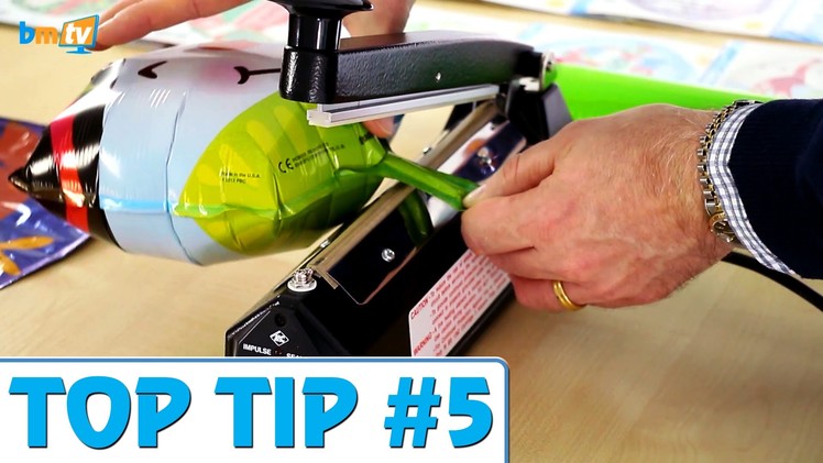 How to Heat Seal a Balloon - Top Tip #5
