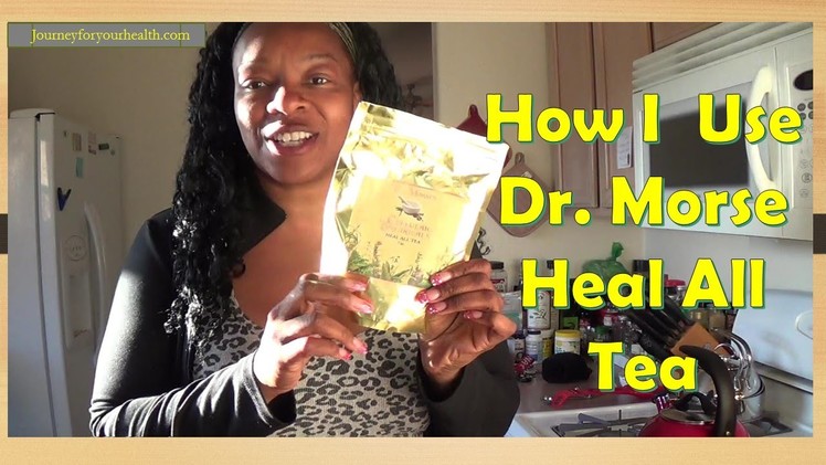 How to use Dr. Robert Morse Heal All Tea