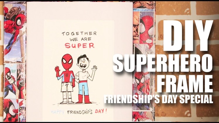 Mad Stuff With Rob - DIY Superhero Frame | Friendship's Day Special