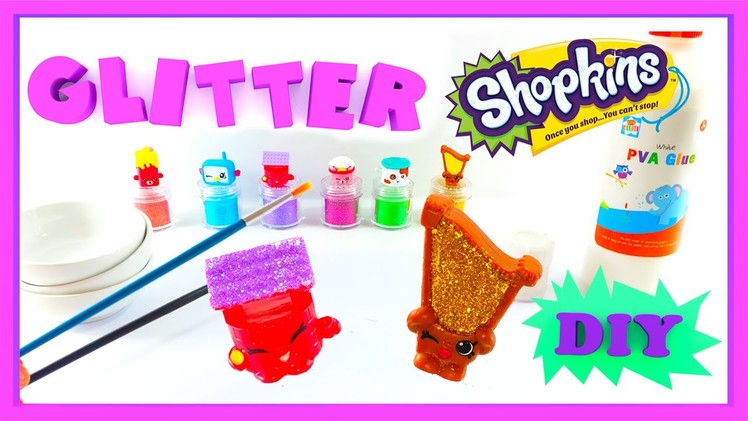Make your own Season 5 Glitter Shopkins  - 6 Season 5 DIY Ultra Rare Shopkins