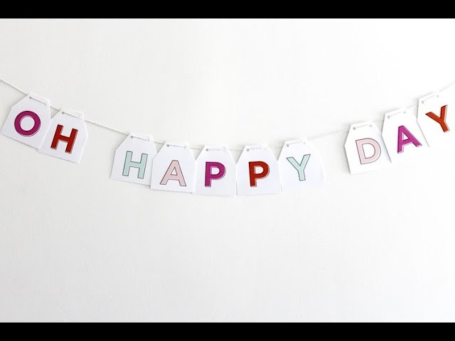 Oh Happy Day Banner | Easy DIY + Free Printable